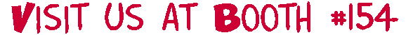 Click here for a floor plan with our booth highlighted.